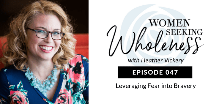 Heather Vickery and Cherie Burton Women Seeking Wholeness and The Brave Files Podcast