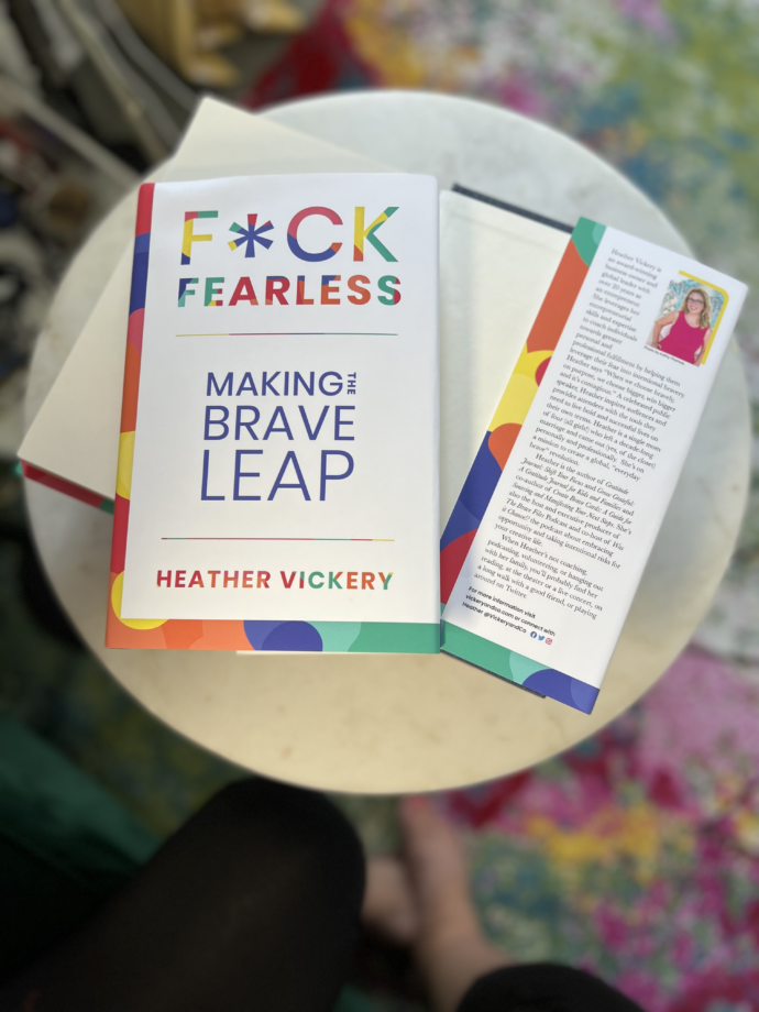 F*CK FEARLESS - Making The Brave Leap. Written by Heather Vickery
